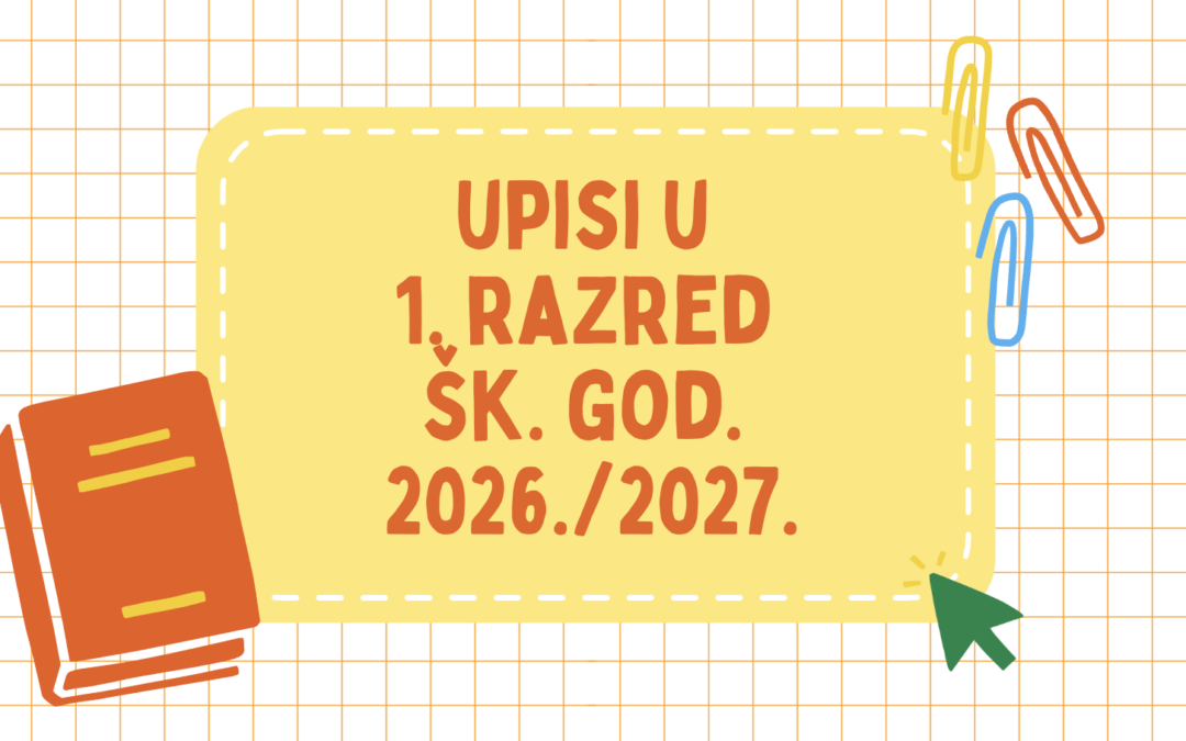 UPISI U 1. RAZRED ŠK. GOD. 2026./2027.
